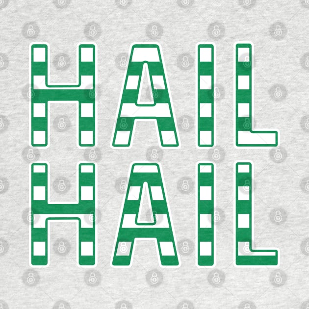 Hail Hail, Glasgow Celtic Football Club Green and White Striped Text Design by MacPean